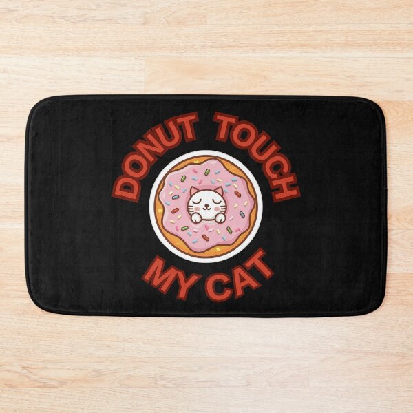 Item preview, Copy of Donut Touch My Cat ! 2  Do not Touch Series designed and sold by Psycho-Crazy.