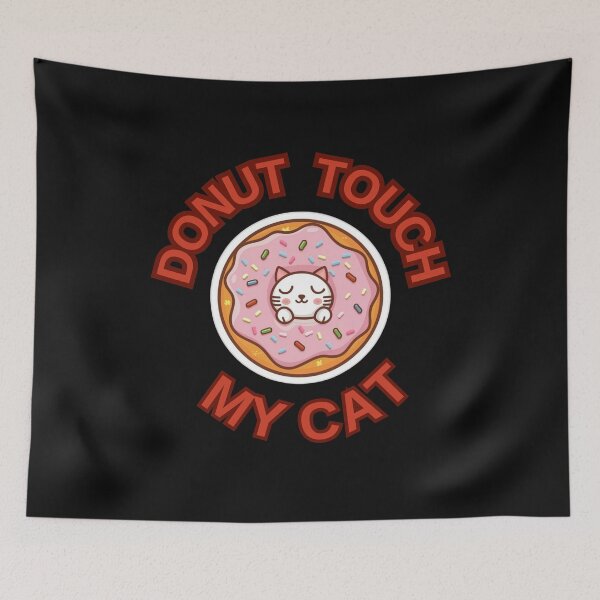 Item preview, Copy of Donut Touch My Cat ! 2  Do not Touch Series designed and sold by Psycho-Crazy.