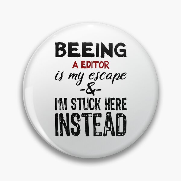 Item preview, Beeing A Editor is my escape designed and sold by BYNDART.