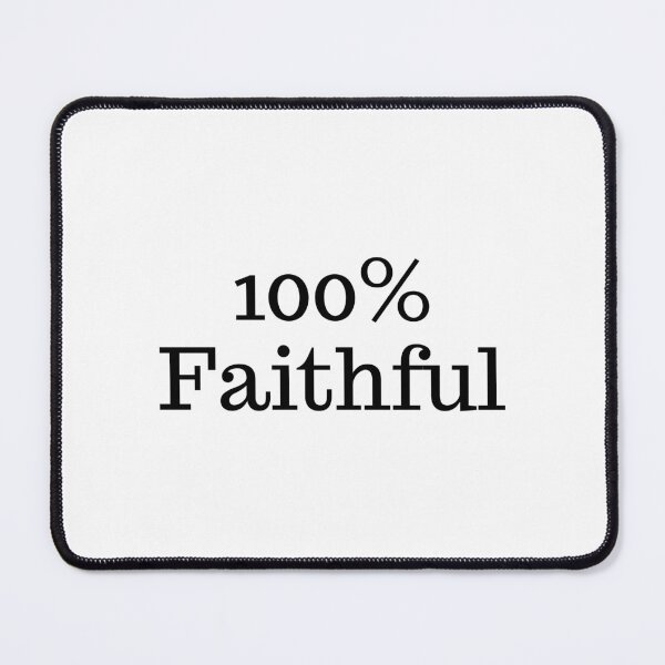 Item preview, 100% Faithful designed and sold by dreammeme.