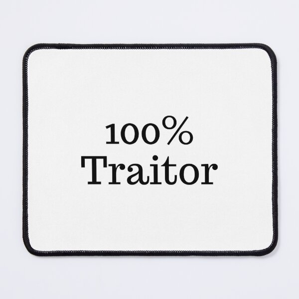 Item preview, 100% Traitor designed and sold by dreammeme.