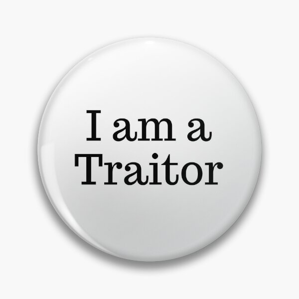 Item preview, I am a Traitor designed and sold by dreammeme.