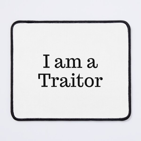 Item preview, I am a Traitor designed and sold by dreammeme.