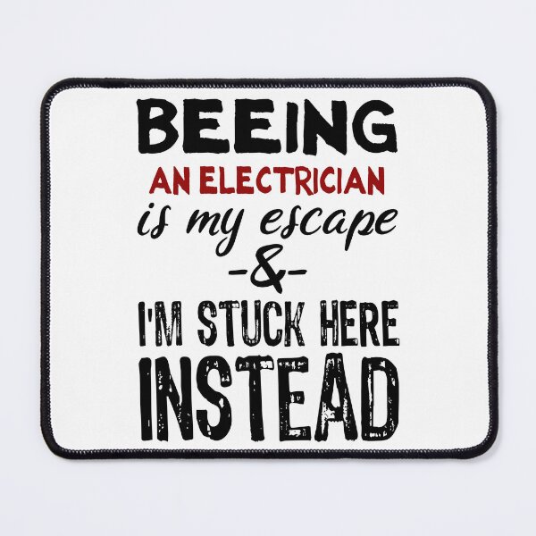 Item preview, Beeing An Electrician is my escape designed and sold by BYNDART.