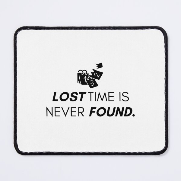Item preview, Lost time is never found. designed and sold by Bananobanini.