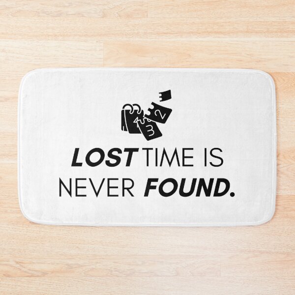 Item preview, Lost time is never found. designed and sold by Bananobanini.