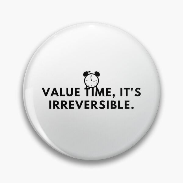 Item preview, Value time, it's irreversible. designed and sold by Bananobanini.