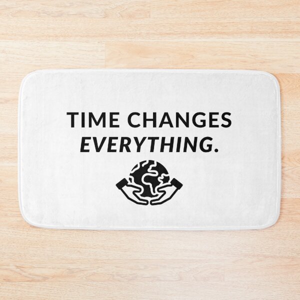 Item preview, Time changes everything. designed and sold by Bananobanini.