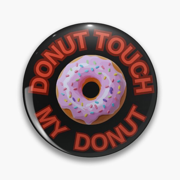 Item preview, DONUT Touch My Donut ! Do not Touch Series designed and sold by Psycho-Crazy.