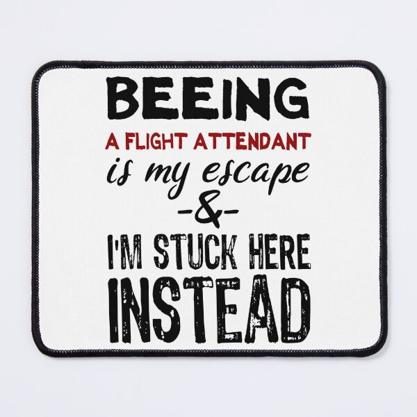 Item preview, Beeing A Flight Attendant is my escape designed and sold by BYNDART.