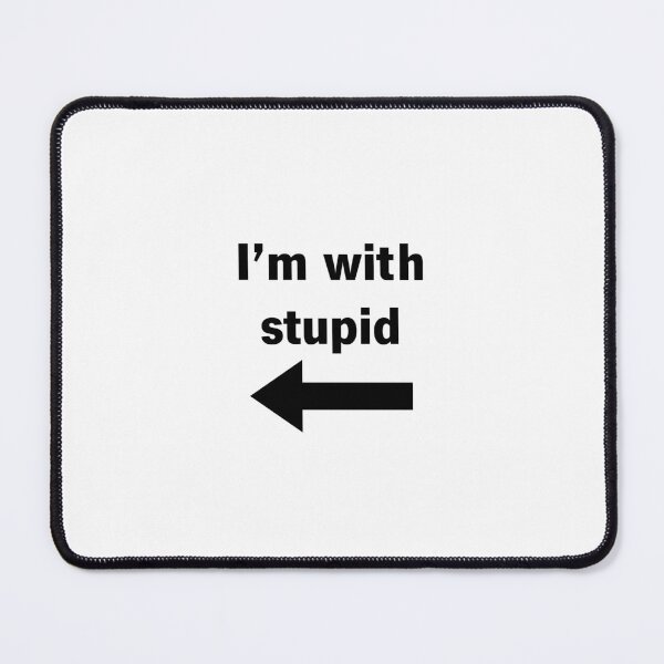 Item preview, I'm with stupid designed and sold by opstql.