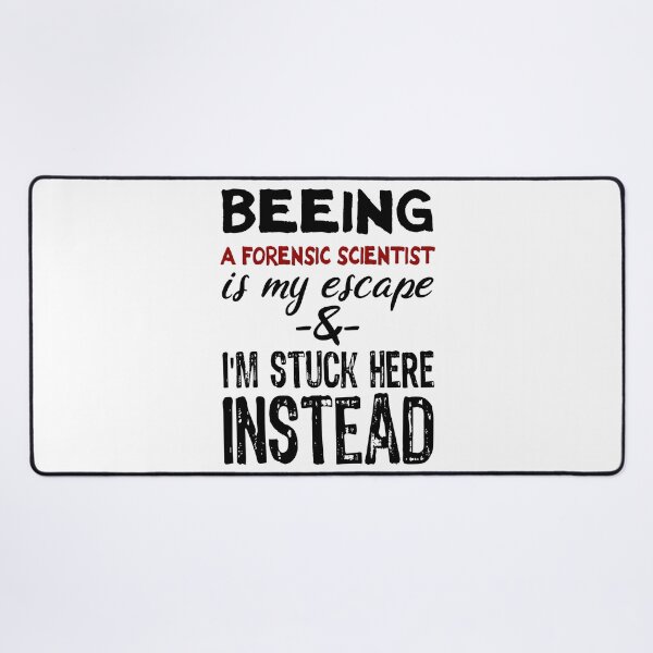 Item preview, Beeing A Forensic Scientist is my escape designed and sold by BYNDART.