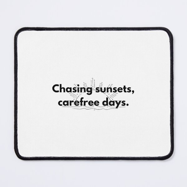 Item preview, Chasing sunsets, carefree days. designed and sold by Bananobanini.