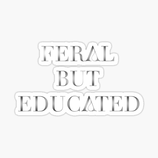 Item preview, Feral but Educated Metallic designed and sold by IrikKiri.
