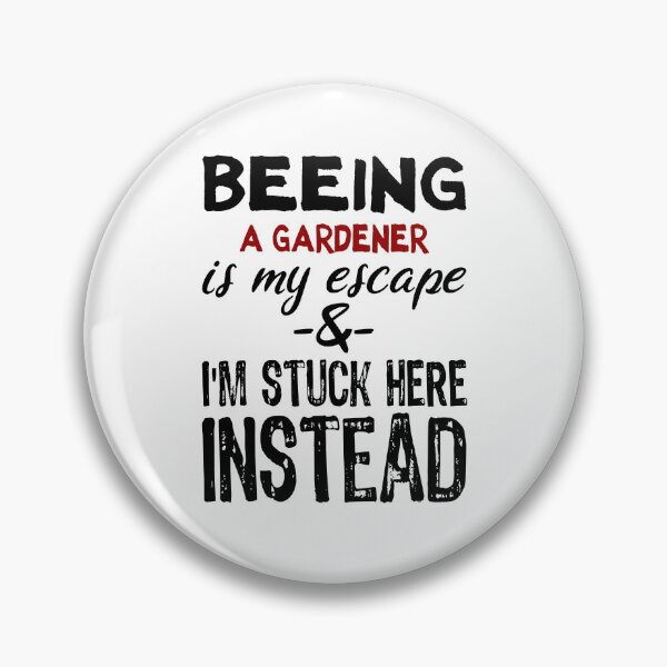 Item preview, Beeing a Gardener is my escape designed and sold by BYNDART.