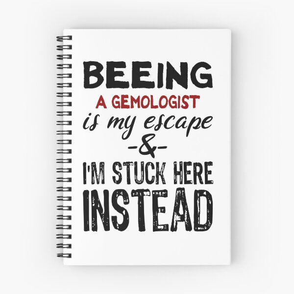 Item preview, Beeing A Gemologist is my escape designed and sold by BYNDART.