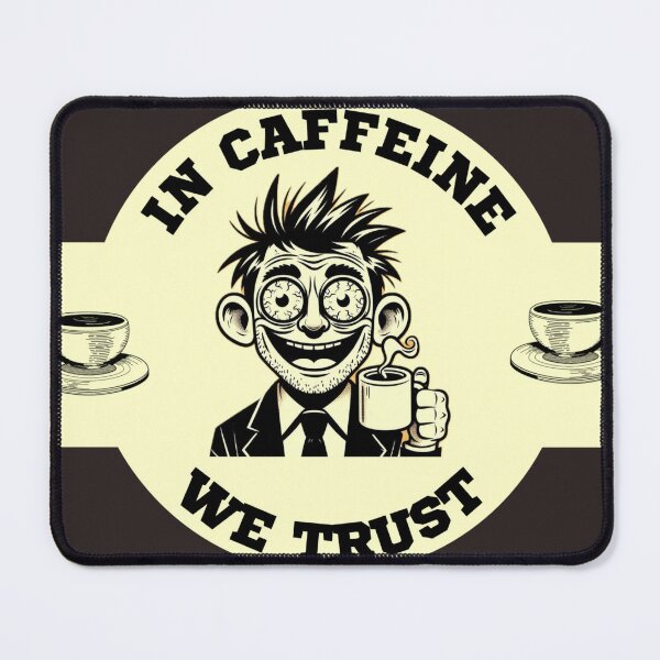 Item preview, In Caffeine We Trust  designed and sold by SteadyRolla.