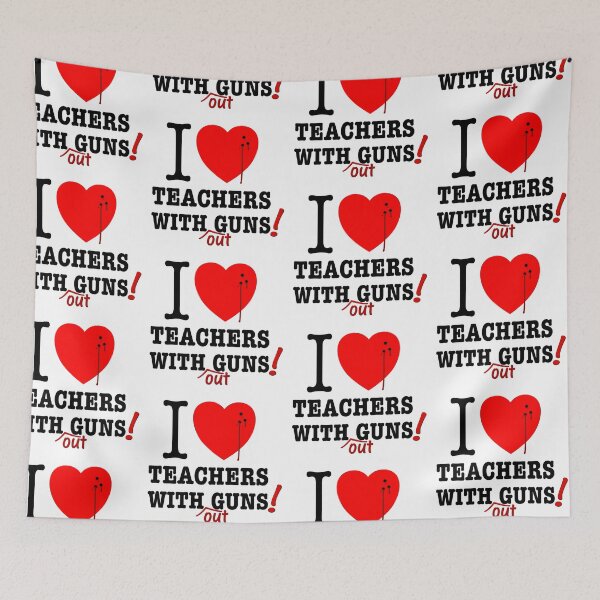 Item preview, I love teachers without guns! Satire against weapons designed and sold by peter2art.
