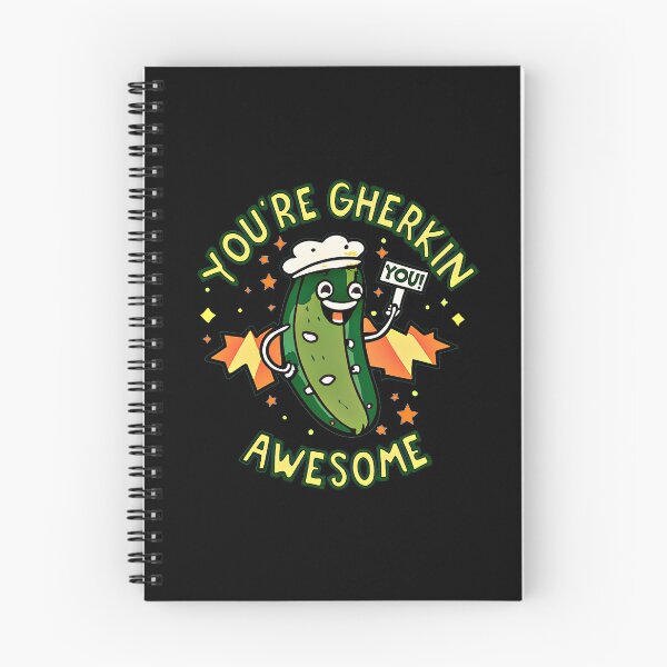 Item preview, You're Gherkin Awesome designed and sold by mrtraz.