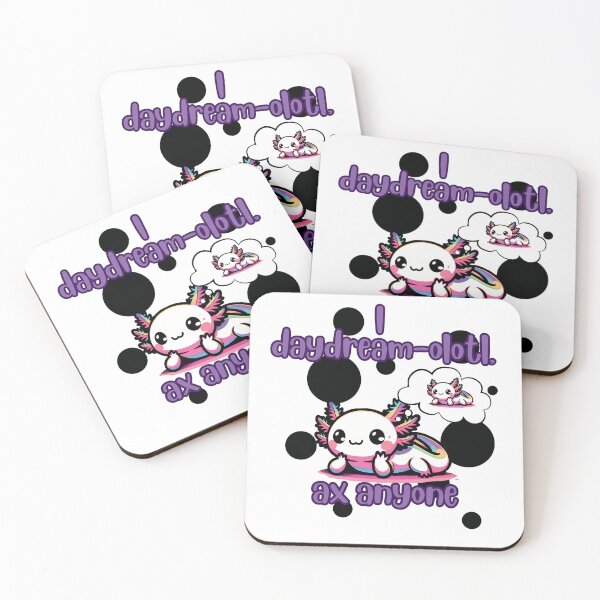 Item preview, I daydream-olotl,  Ax anyone designed and sold by Fr0mtheMachine.