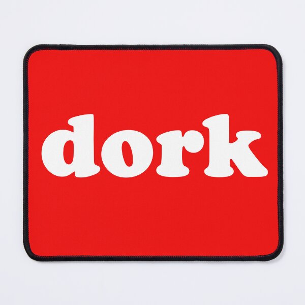 Item preview, DORK - Embrace The Dork Side designed and sold by SorryFrog.