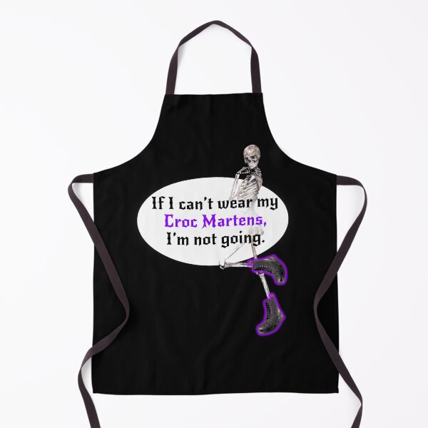 Item preview, If I Can't Wear My Croc Martens I'm Not Going designed and sold by SpiralBalloon.