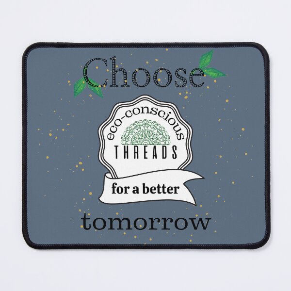 Item preview, choose eco-concious threads for a better tomorrow designed and sold by Anna Sacha.