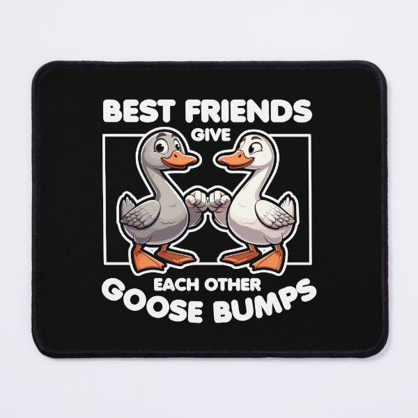 Item preview, Best Friends Give Each Other Goose Bumps designed and sold by DetourShirts.