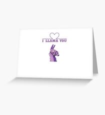 FORTNITE I LLAMA YOU Greeting Card