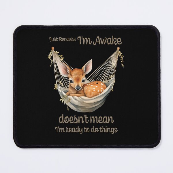 Item preview, Just Because I'm Awake Funny Animals designed and sold by PavoPlumaA.