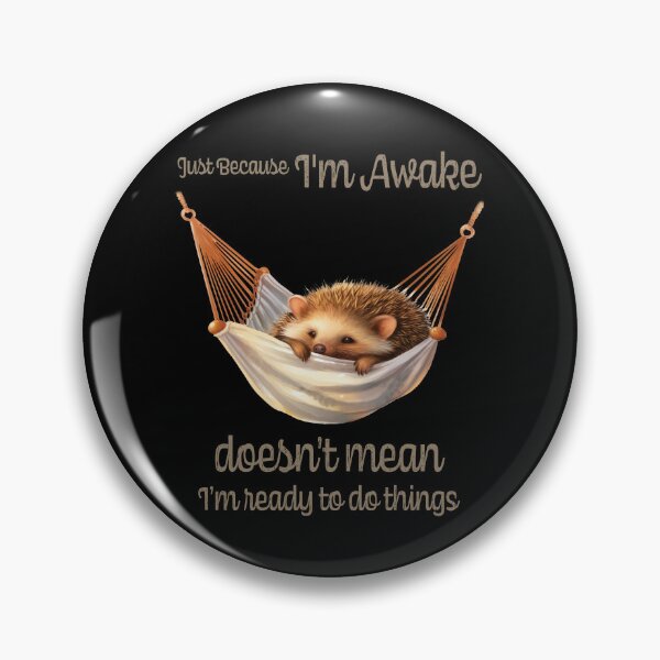 Item preview, Just Because I'm Awake Funny Animals  designed and sold by PavoPlumaA.
