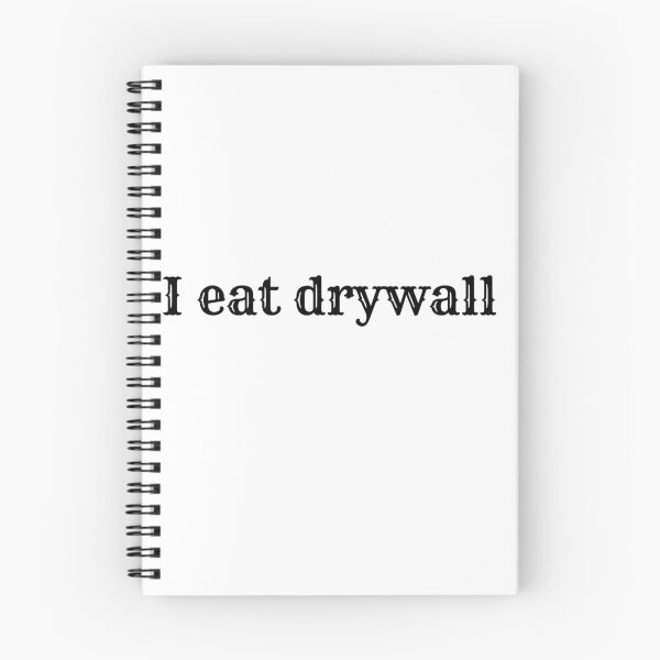 Item preview, I EAT DRYWALL Funny Meme  designed and sold by DesignedbyLove1.