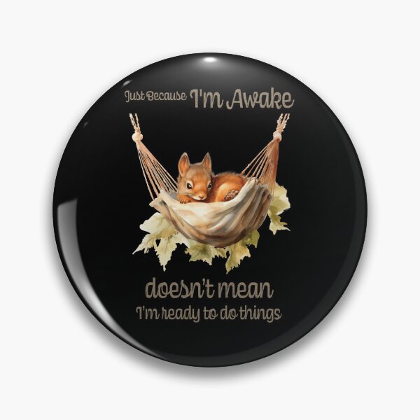 Item preview, Just Because I'm Awake Funny Animals  designed and sold by PavoPlumaA.