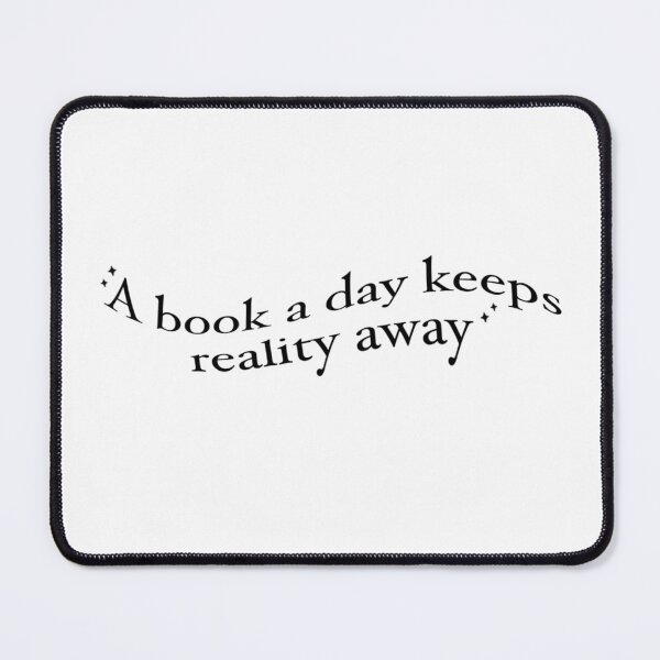 Item preview, A book a day keeps reality away designed and sold by Kodie  Pohl.