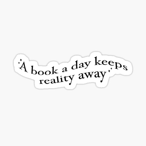 Item preview, A book a day keeps reality away designed and sold by Kodie  Pohl.