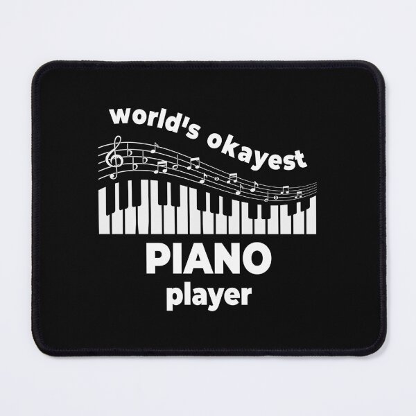 Item preview, Worlds Okayest Piano Player designed and sold by Blok45.