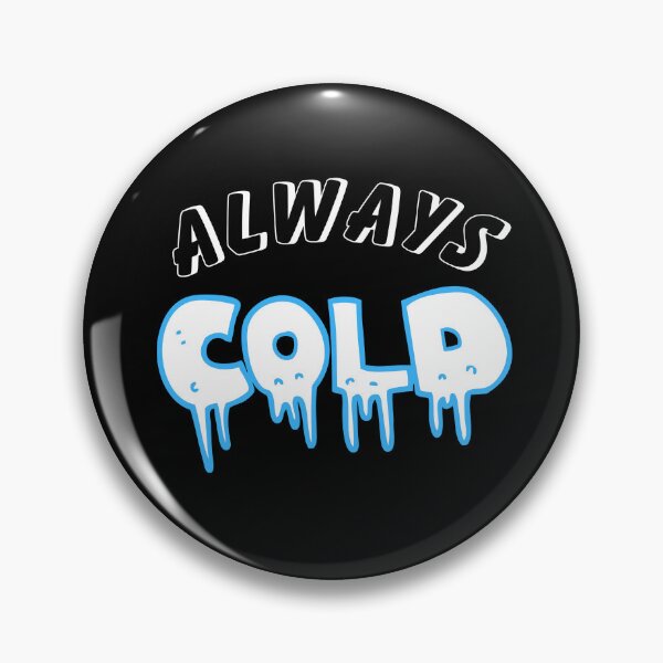 Item preview, Always cold.  designed and sold by Taans-Creation.
