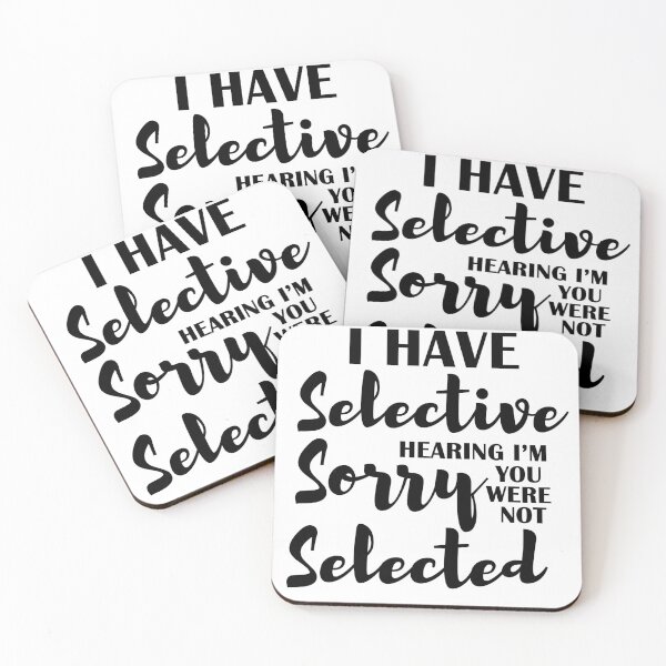 Item preview, I Have Selective Hearing I'm Sorry You Were Not Selected,selectivehearing  designed and sold by beawesome105.