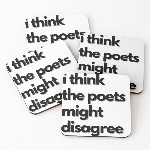 Item preview, I Think the Poets Might Disagree designed and sold by ShamblesShirts.