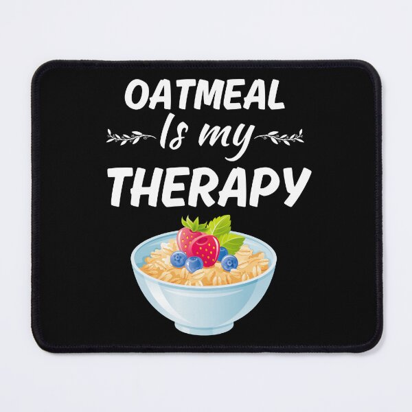 Item preview, Oatmeal is my therapy, funny oatmeal lover, vegan plant based diet power health meal designed and sold by NBSStore.