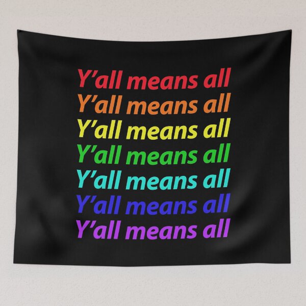 Item preview, Y'all means all rainbow pride designed and sold by BritySpear.