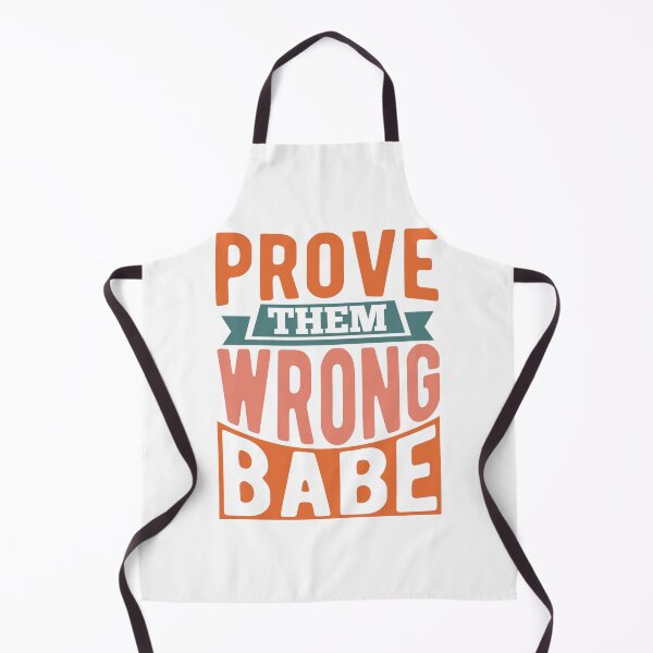 Item preview, Prove Them Wrong Babe  designed and sold by Hairball-Pets.