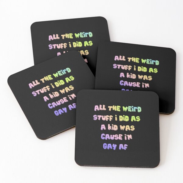 Item preview, All the weird stuff I did like a kid was cause I'm gay af designed and sold by BritySpear.