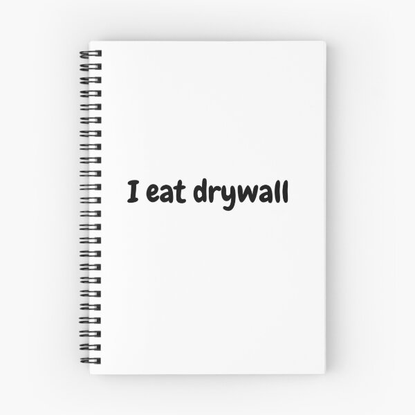 Item preview, Copy of I EAT DRYWALL Funny Meme  designed and sold by DesignedbyLove1.