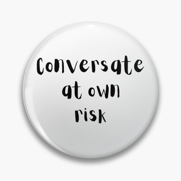 Item preview, Conversate At Own Risk designed and sold by tranquil-haven.