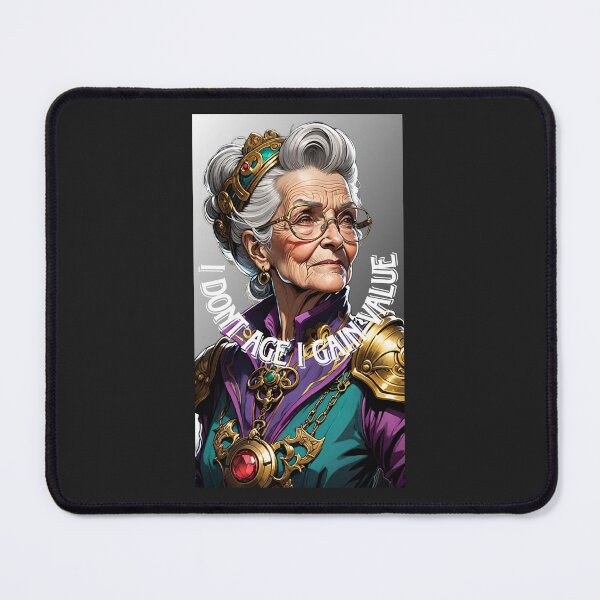 Item preview, I don't age,I gain value! face of elderly woman in glasses wearing crown and jewelry designed and sold by Creativesphotos.