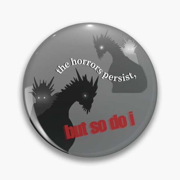 Item preview, The Horrors Persist but So Do I designed and sold by DHShoppe.