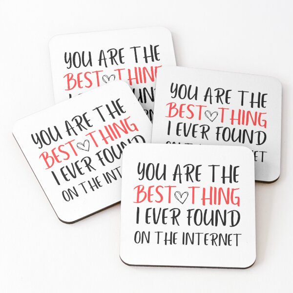 Item preview, You are the best thing I ever found on the internet designed and sold by GRINspiration.