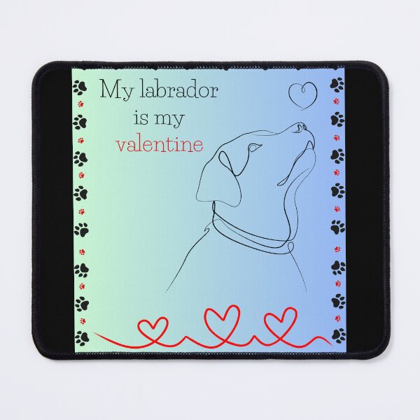 Item preview, My labrador is my valentine designed and sold by ZingZest.