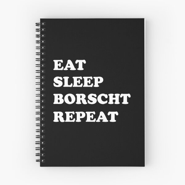 Item preview, Eat Sleep Borscht Repeat (simple white text design) designed and sold by EmeraldeaArt.